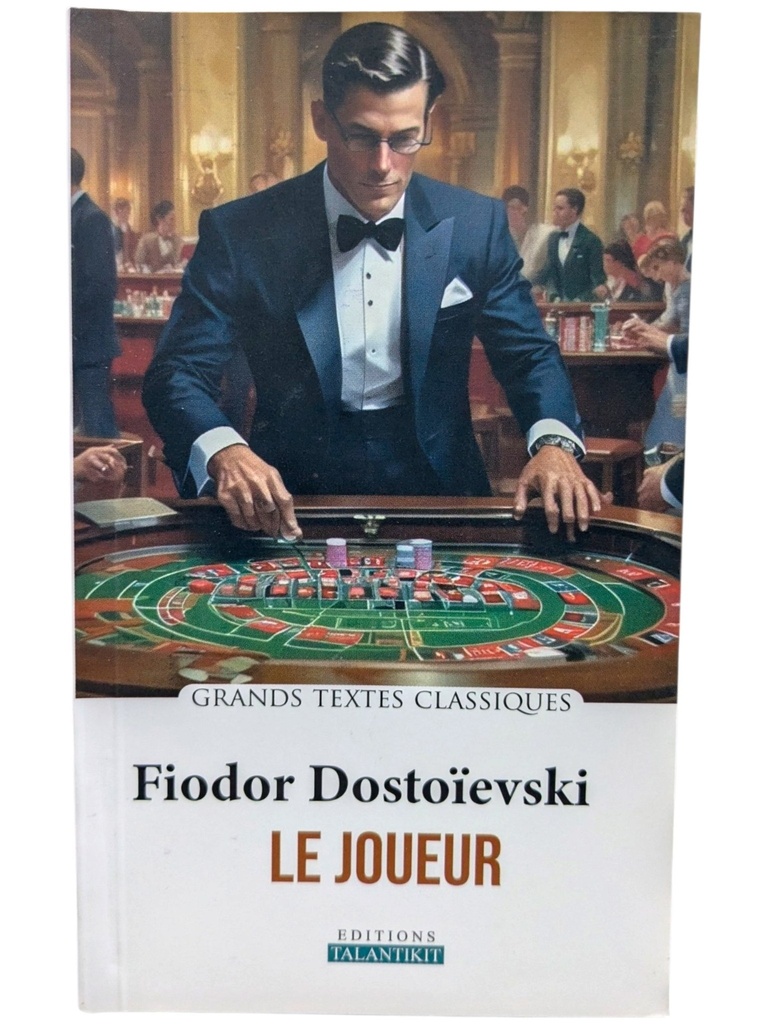 LE JOUEUR FIODOR DOSTOIEVSKI