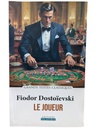 LE JOUEUR FIODOR DOSTOIEVSKI