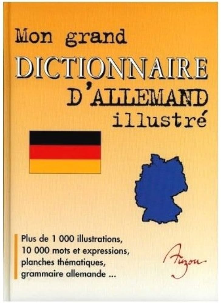 MON GRAND DICTIONNAIRE D ALLEMAND ILLUSTRE AUZOU