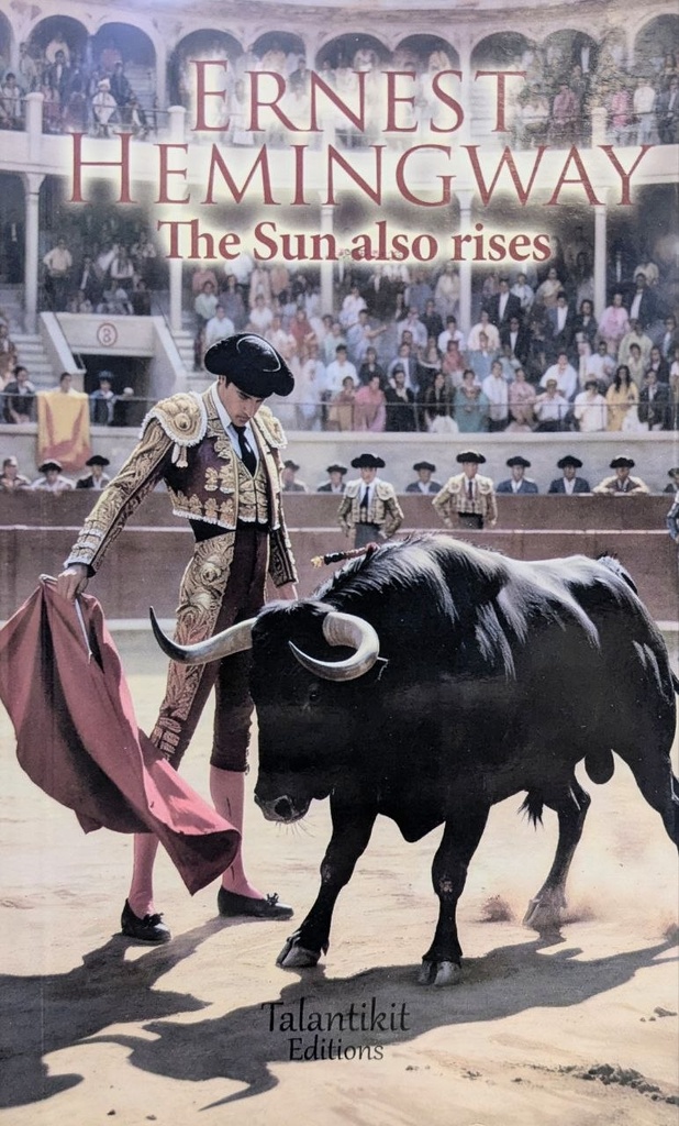 ERNEST HEMINGWAY THE SUN ALSO RISES