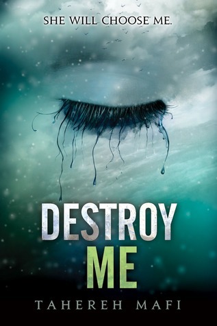 DESTROY ME TAHEREH MAFI