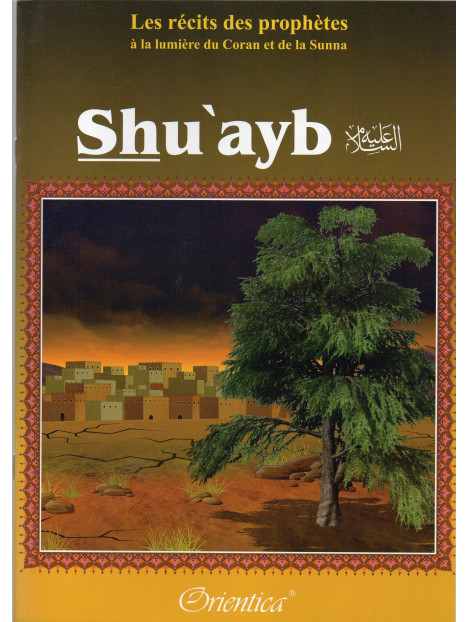LES RECITS DES PROPHETES SHU'AYB 