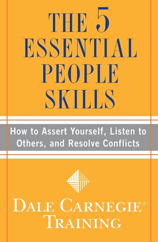 THE 5 ESSENTIAL PEOPLE SKILLS DALE CARNEGIE