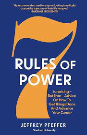 7 RULES OF POWER JEFFREY PFEFFER