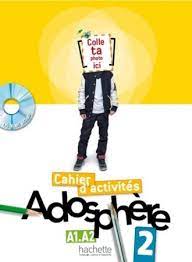 ADOSPHERE 2 CAHIER D'ACTIVITE A1 A2 HACHETTE L22