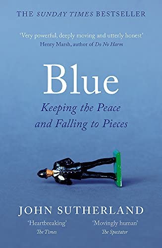 BLUE KEEPING THE PEACE ANF FALLING TO PIECES JOHN SUTHERLAND