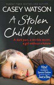 CASEY WATSON A STOLEN CHIDHOOD