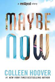 COLLEEN HOOVER MAYBE NOW