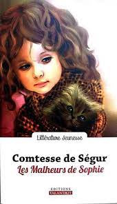 COMTESSE DE SEGUR LES MALHEURS DE SOPHIE