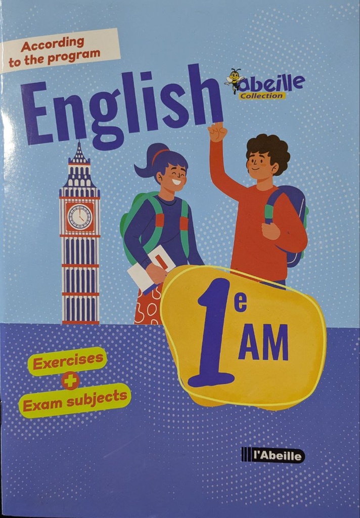 ENGLISH EXERCISES + EXAM 1AM ABEILLE