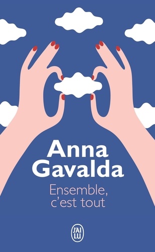 ENSEMBLE,C'EST TOUT --ANNA GAVALDA