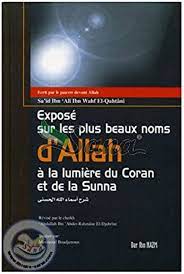 EXPOSE SUR LES PLUS BEAUX NOMS D ALLAH A LA LUMIERE DE CORAN ET DE LA SUNNA