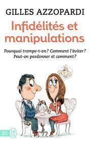 INFIDELITES ET MANIQULATIONS - GILLES AZZOPARDI