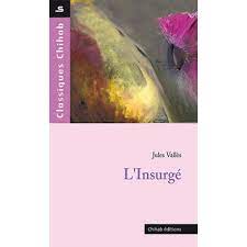 L'INSURGE' JULES VALLES 