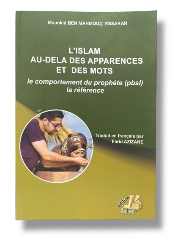 L'ISLAM AU-DELA DES APPARENCES ET DES MOTS