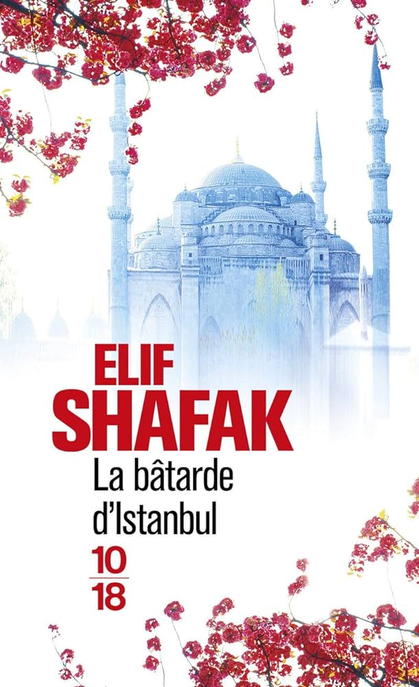 LA BATARDE D'ISTANBUL ELIF SHAFAK