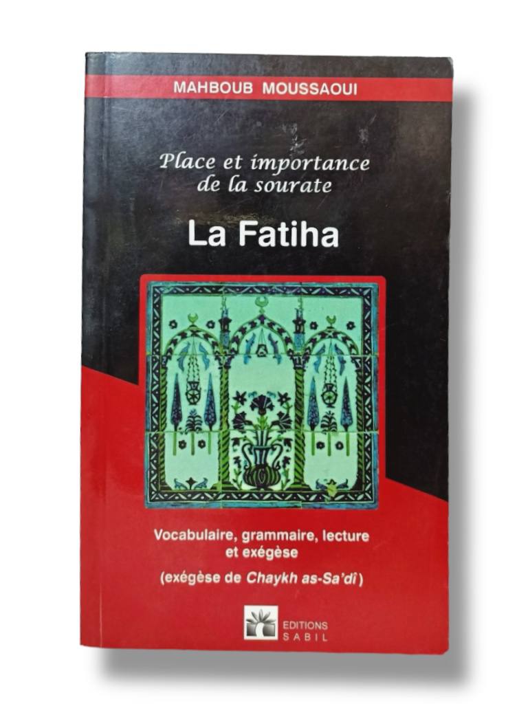 LA FATIHA -- MAHBOUB MOUSSAOUI VOCABULAIRE - GRAMMAIRE - LECTURE - ET EXEGESE