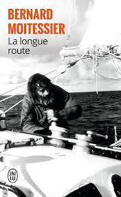 LA LONGUE ROUTE BERNARD MOITESSIER
