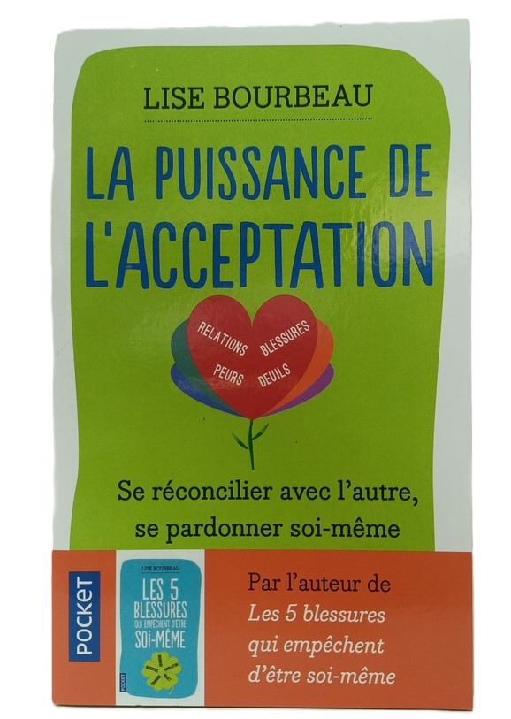 LA PUISSANCE DE L ACCEPTATION -- LISE BOURBEAU