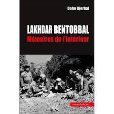 LAKHDAR BENTOBBAL MEMOIRES DE LINTERIEUR 