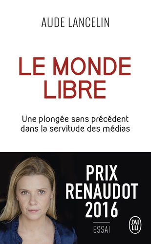 LE MONDE LIBRE - AUDE LANCELIN