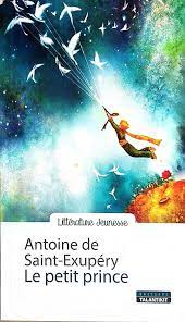 LE PETIT PRINCE  ANTOINE DE SAINT -EXUPERY