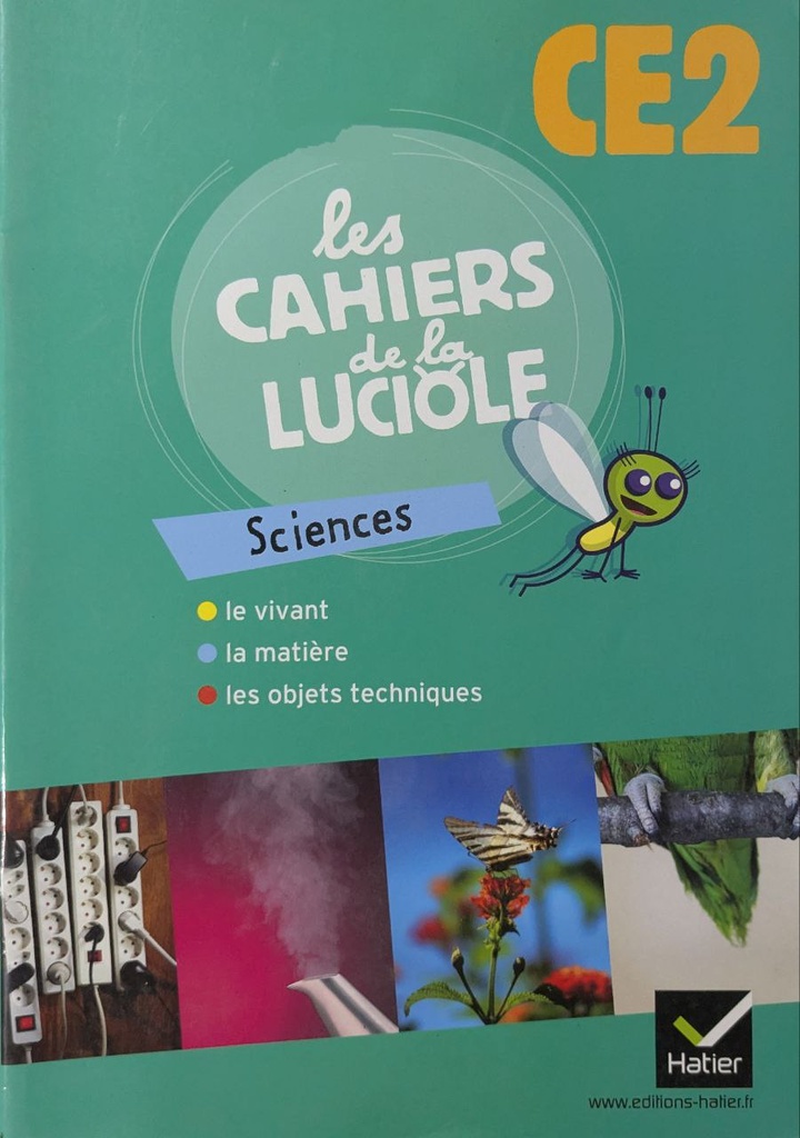 LES CAHIERS DE LA LUCIOLE CE2 SCIENCES HATIER