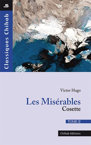 LES MISERABLES COSETTE VICTOR HUGO TOME 2