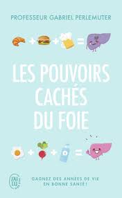 LES POUVOIRS CACHES DU FOIE