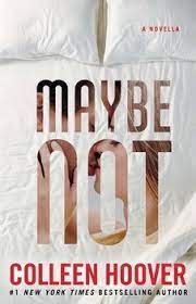 MAYBE NOT COLLEEN HOOVER
