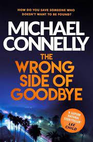 MICHAEL CONNELLY THE WRONG SIDE OF GOODBYE