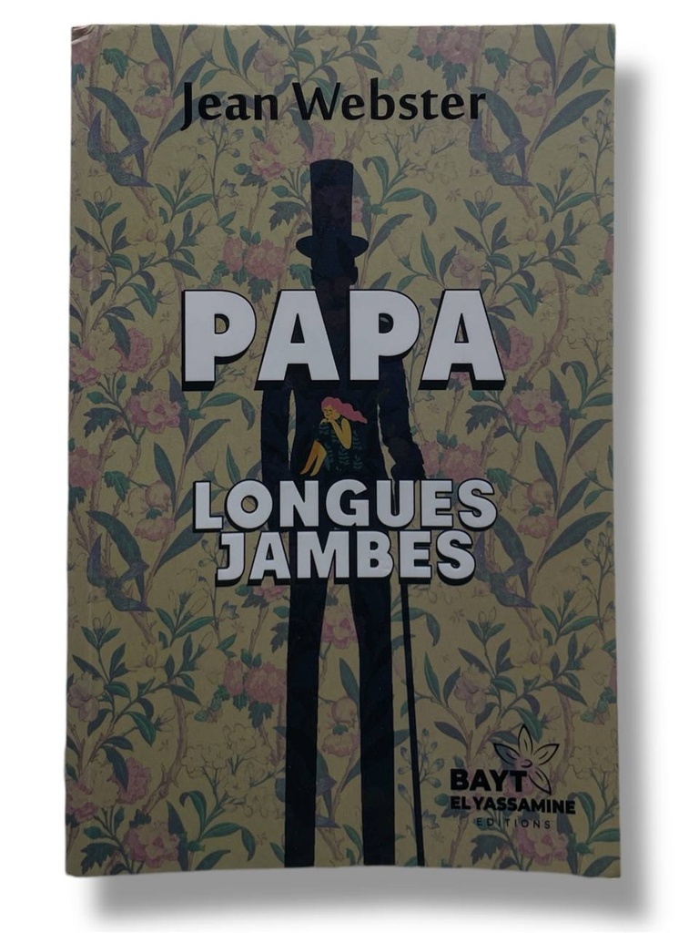 PAPA LONGUES JAMBES JEAN WEBSTER BAYT EL YASSAMINE