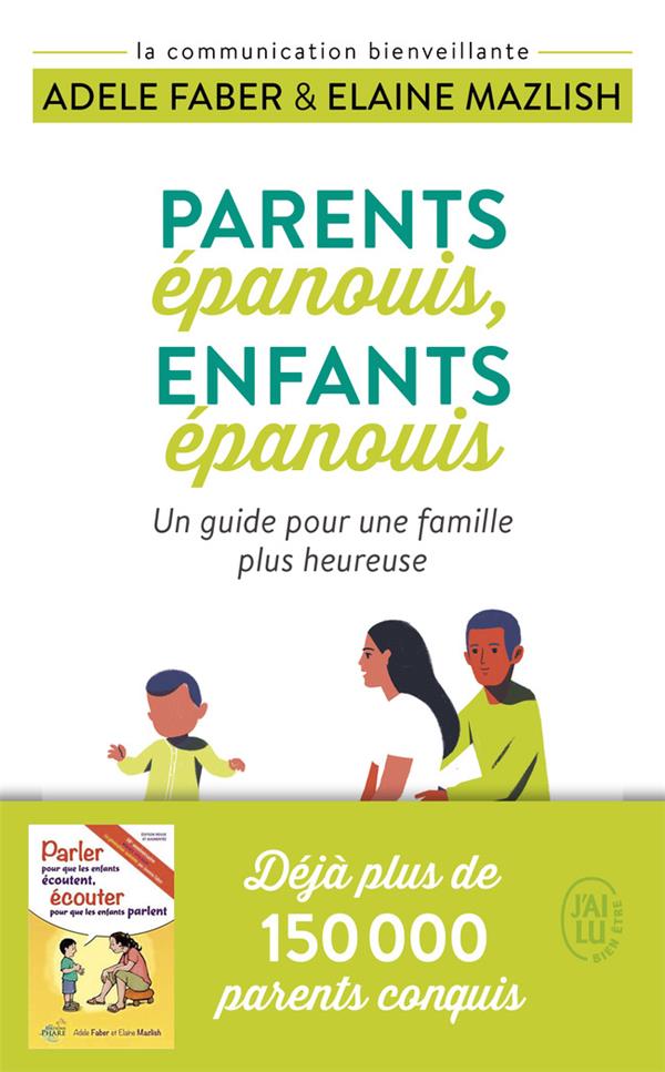 PARENTS EPANOUIS ENFANTS EPANOUIS -- ADELE FABER & ELAINE MAZLISH