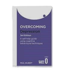 PAUL GILBERT OVERCOMING DEPRESSION 3RD EDITION