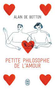 PETITE PHILOSOPHIE DE L'AMOUR - ALAINE DE BOTTON 