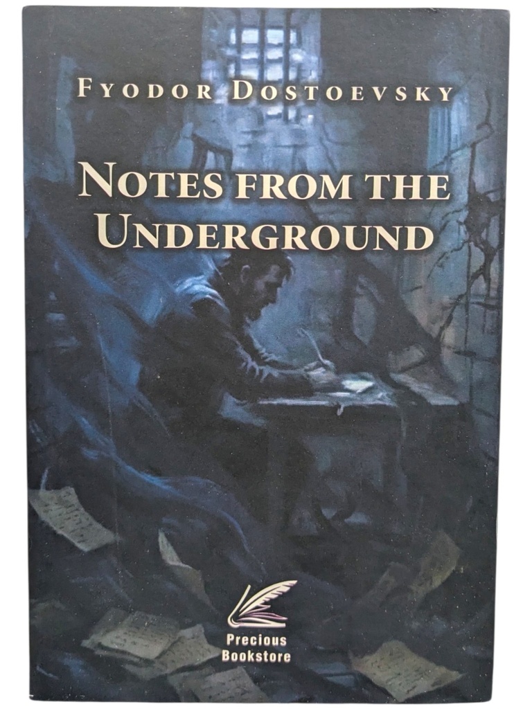 NOTES FEROM THE UNDERGROUND FYODOR DOSTOEVSKY