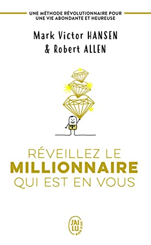 REVEILLEZ LE MILLIONNAIRE -- MARK VICTOR ET ROBERT ALLEN