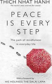 THICH NHAT HANH PEACE IS EVERY STEP