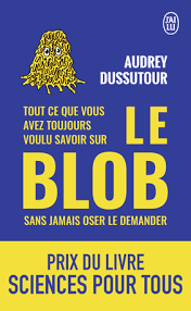 LE BLOB AUDREY DUSSUTOUR