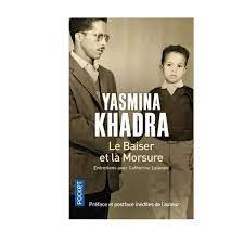 YASMINA KHADRA LE BAISER ET LA MORSURE