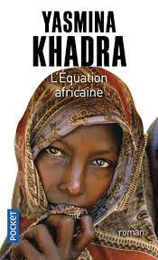 YASMINE KHADRA L EQUATION AFRICAINE 