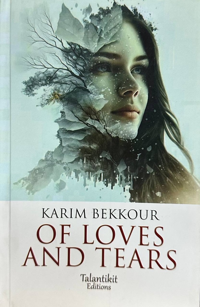 OF LOVES AND TEARS KARIM BEKKOUR