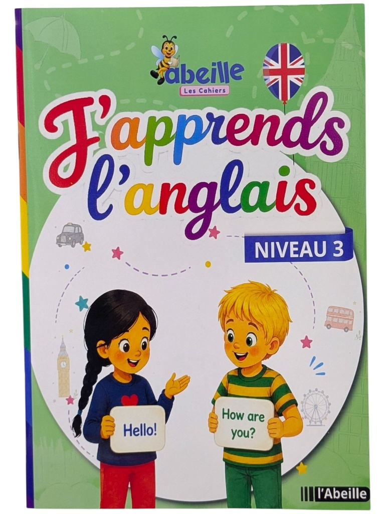 J'APPRENDS L'ANGLAIS NIVEAU 3 ABEILLE