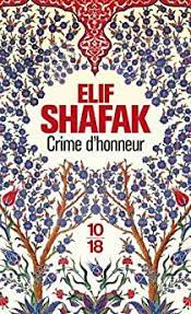 ELIF SHAFAK CRIME D HONNEUR 