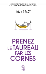 PRENEZ LE TAUREAU PAR LES CORNES 