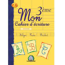 MON 3EM CAHIER D'ECRITURE