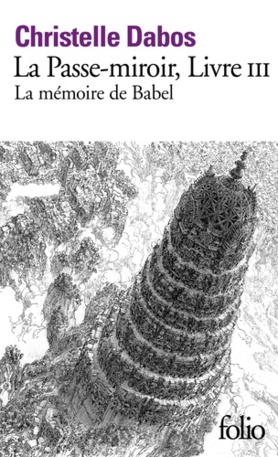 LA PASSE MIROIR LA MEMOIRE DE BABEL --CHRISTELLE DABOS 