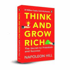 THINK AND GROW RICH --NAPOLEON HILL