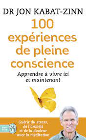 100 EXPERIENCES DE PLEINE CONSCIENCE