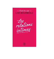 LES RELATIONS INTIMES LISE BOURBEAU